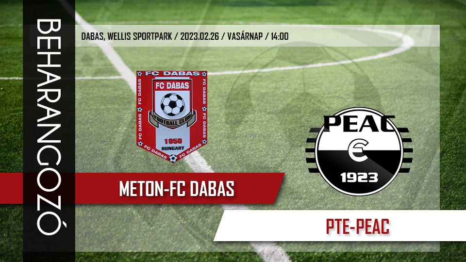 Read more about the article Beharangozó: Meton-FC Dabas – PTE-PEAC